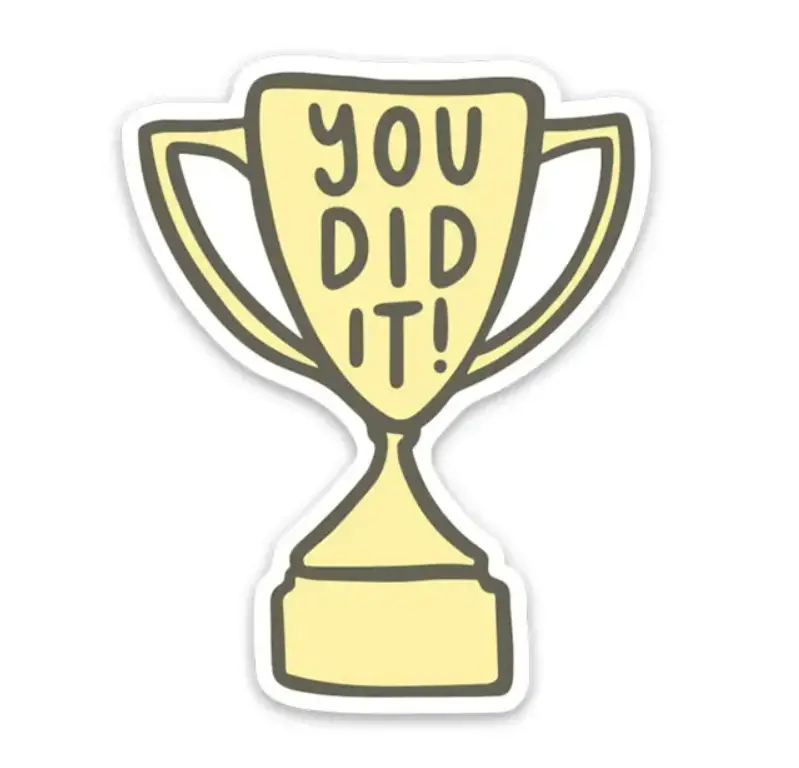 You Did It Sticker 1