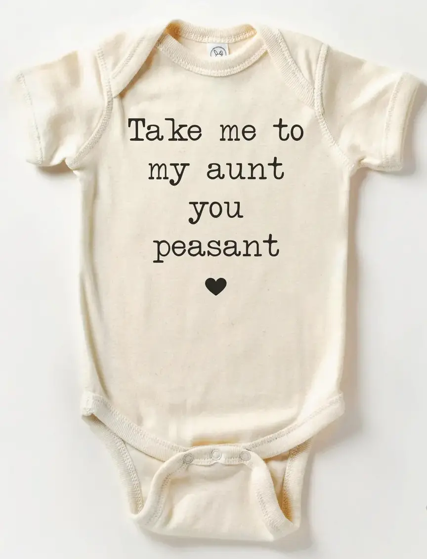 Take Me To My Auntie You Peasant Onesie 1